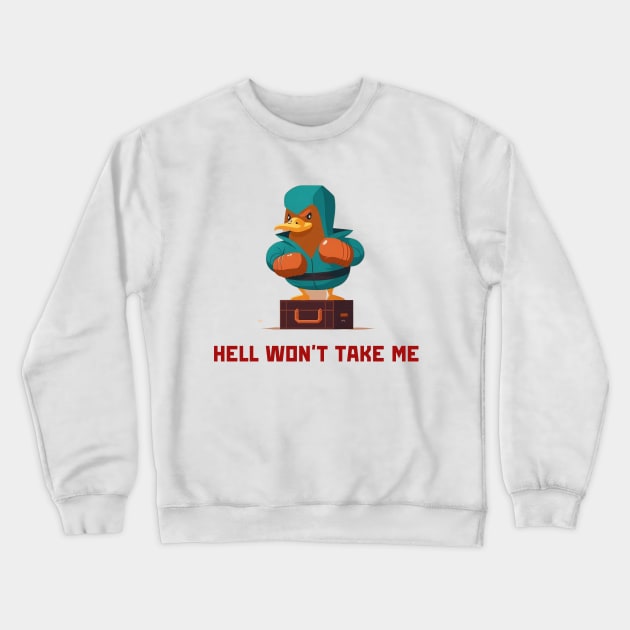 Hell Won't Take Me Crewneck Sweatshirt by Stitch & Stride